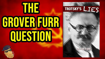 Grover Furr Lied: The Evidence That Every Revelation of Trotsky