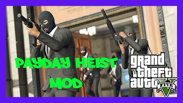 PC Modding Tutorials: How To Install & Use The Payday SinglePlayer Heist Mod 5.0 | Scripts Mod
