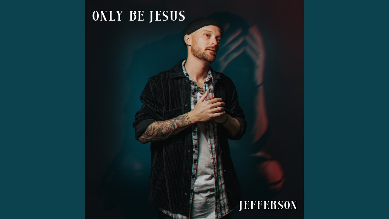 Watch Only Be Jesus on YouTube Watch Only Be Jesus on YouTube