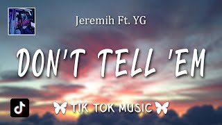 Jeremih - Don’t Tell ’Em (Slowed Tiktok Remix) (Lyrics) only is you got me feeling like this oh why Resimi