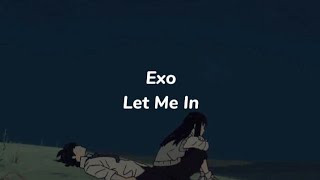 Exo - Let Me In lirik terjemahan sub indo/rom