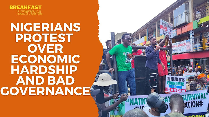 Nigerians Protest Over Economic Hardship and Bad Governance