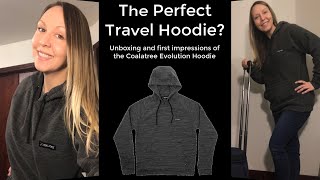 Perfect Travel Hoodie?  Unboxing and Review of the Coalatree Evolution Hoodie  |  Minimalist Packing