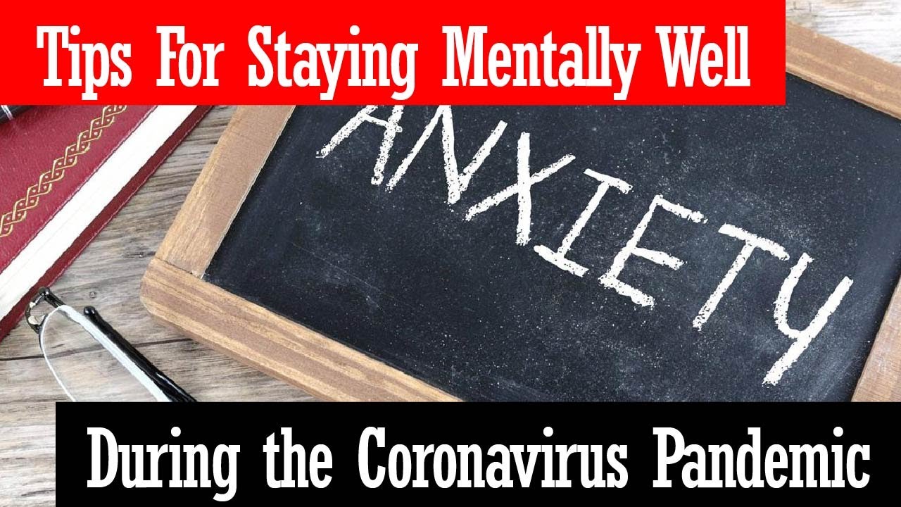 COVID 19 ANXIETY 5 tips for staying mentally well during the ...