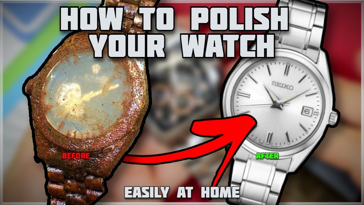 How to polish your watch at home YouTube