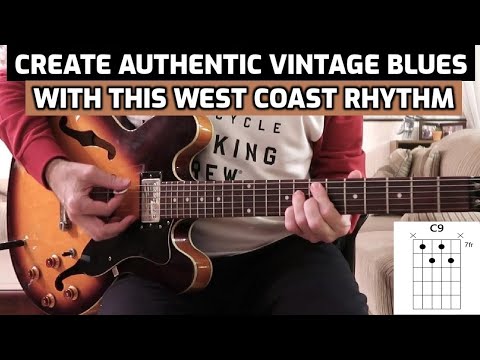 Add West Coast Sophistication to your Blues Guitar Rhythms!