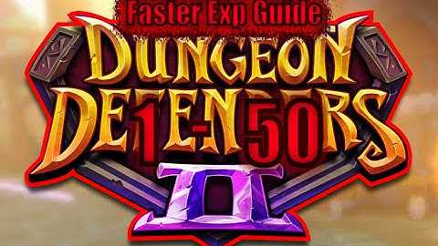 Dungeon Defenders 2 Faster leveling