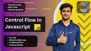 JavaScript Flow Control Simplified For Beginners: Roadmap To Full Stack Development