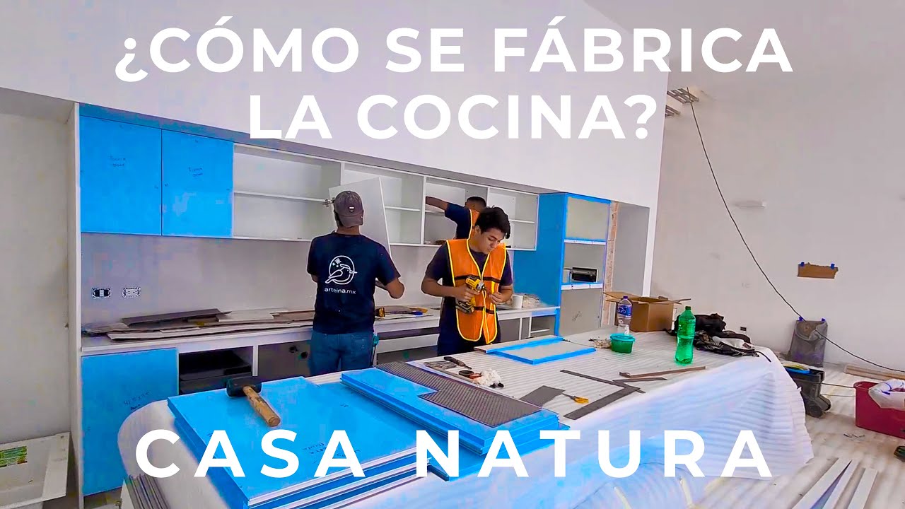 CÓMO SE REALIZO LA COCINA DE NATURA? | CASA NATURA - YouTube