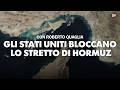 Gli Stati Uniti bloccano lo Stretto di Hormuz - Rassegna stampa 14 aprile 2026