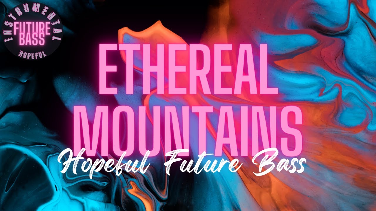 Instrumental Future Bass Music - Upbeat Future Bass Type Beat