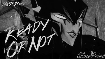 Ready or Not | ᴹᴱᴾᵖᵃʳᵗ