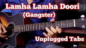 Lamha Lamha Doori(Gangster) - Easy Guitar Tabs | Kangna Ranaut, Emraan Hashmi | Free Backing Track