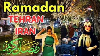 Ramadan in IRAN 2024|Nightlife in Tehran in Ramadan