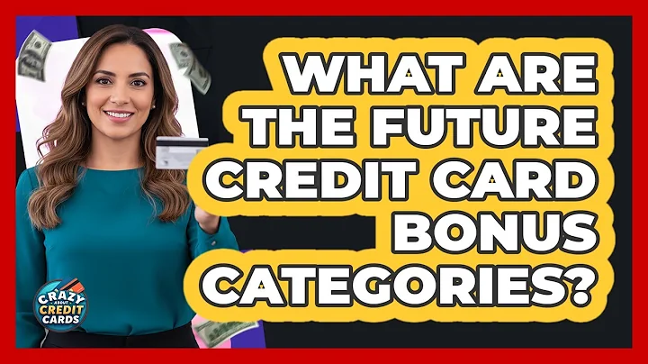 What Are The Future Credit Card Bonus Categories? - Crazy About Credit Cards