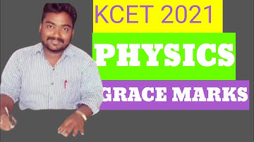 Grace marks kcet physics 2021