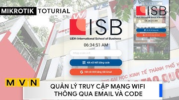 [Kỹ sư] Thiết kế & Vận hành mạng WiFi Trường Đại học qua Email và Code | Mikrotik Viet Nam