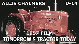 1957 Allis Chalmers D-14 Tractor Film Tomorrow's Tractor Today