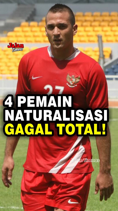 Naturalized Players Who Failed Completely with the Indonesian National Team
