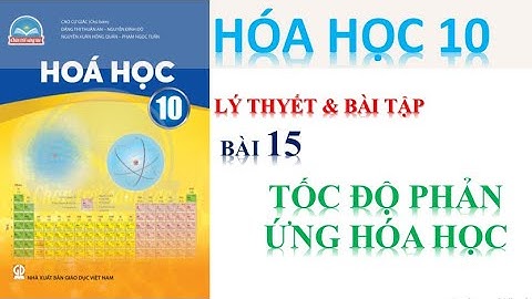 Giải bài tập hóa lớp 10 bài 15 năm 2024