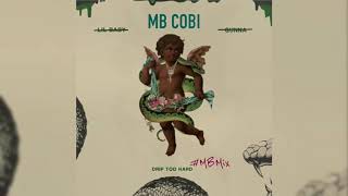 Drip 2 Hard #MbMix