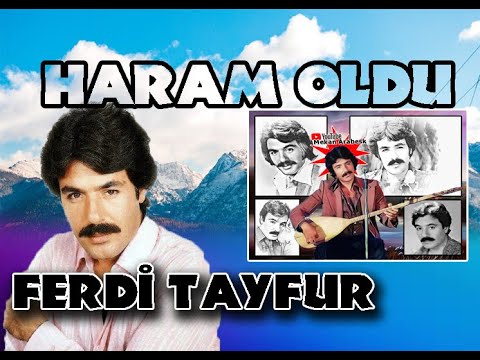 Haram Oldu   / Ferdi Tayfur En Seçme Eserleri Şarkıları Full Albüm
