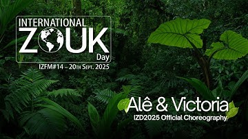 IZD2025 Official Choreography ~ Alê & Victoria (International Zouk Day 2025)