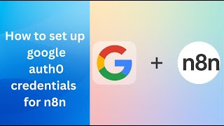 How To Set Up Google Credentials for N8N in 5 minutes | Step by Step Tutorial