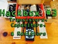 Prototyping Hackbox: Part 3 - Transistors, Capacitors, and Resistors