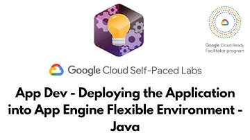 App Dev - Deploying the Application into App Engine Flexible Environment - Java | Cloud Dev | GSP172
