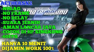 Lancar Jaya Cara Setting Game nfs underground 2 aethersx2 android no lag no frame aman dan lancar