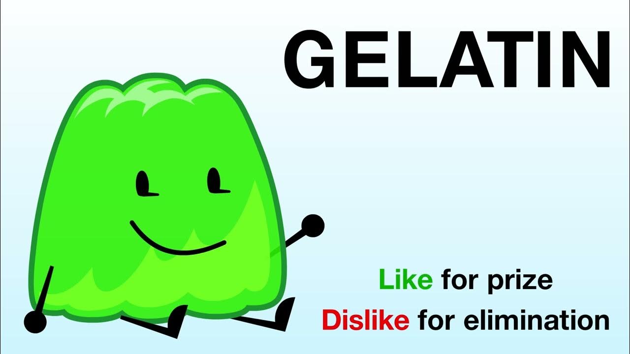 Vote for Gelatin (BFDIA 9) - ~