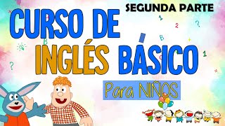 Curso GRATIS de INGLÉS BÁSICO para niños / Parte 2