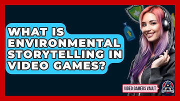 What Is Environmental Storytelling In Video Games? - Video Gamers Vault
