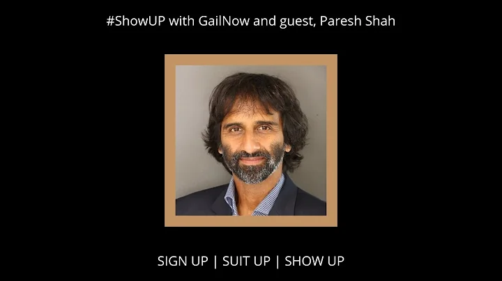 #ShowUP with GailNow and guest, Paresh Shah