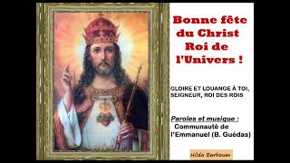 Bonne Fete Du Christ Roi De L Univers Youtube