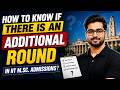 How to Know If There Is an Additional Round in IIT M.Sc. Admissions? Mathstats @8810409392