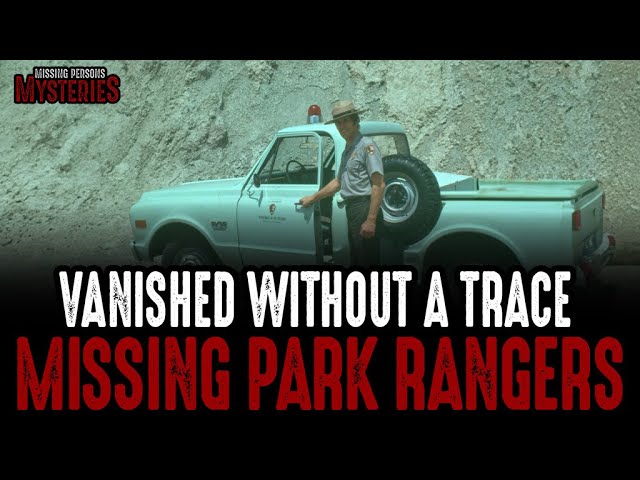 Vanished Without A Trace! Missing Park Rangers! - YouTube
