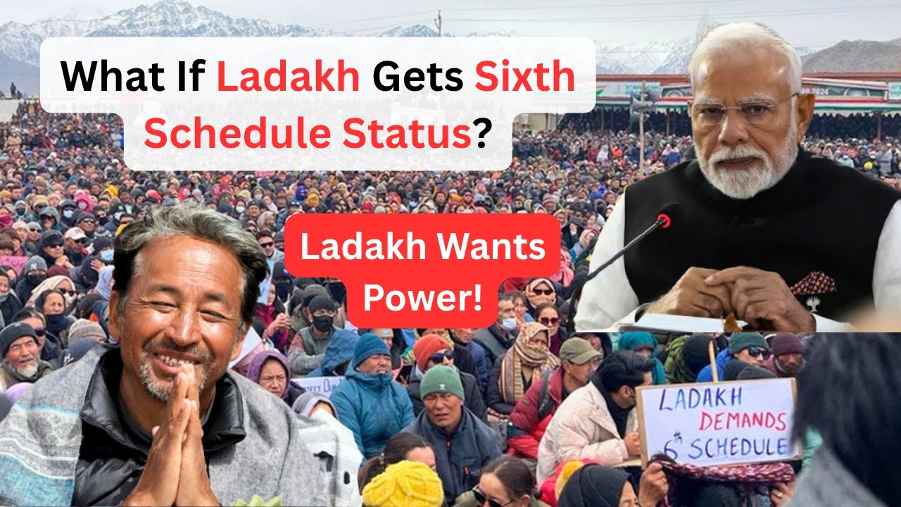 What If Ladakh Gets Sixth Schedule Status? | Tribal Rights & Autonomy Explained