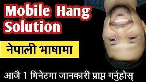Mobile hang solution - part 2/in nepali /Ram