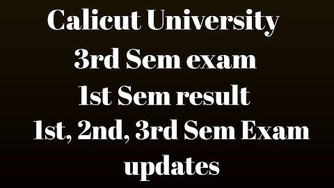 Calicut university/latest exam result updates/1st, 2nd, 3rd sem updates