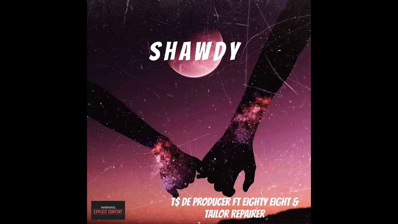 T$ De Producer - Shawdy - Feat Eighty_Eight & Tailor Repairer
