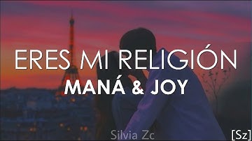 Thumbnail of Maná & Joy - Eres Mi Religión (Letra)