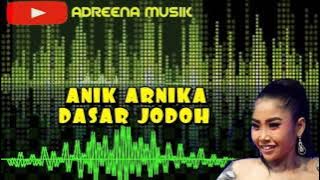 ANIK ARNIKA - DASAR JODOH I NEW ARNIKA JAYA