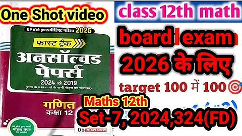 One Shot Video Maths 12th unsolved set-7 2024 code no 324(FD) || #Maths_Unsolved2025 #jaykesh_sir