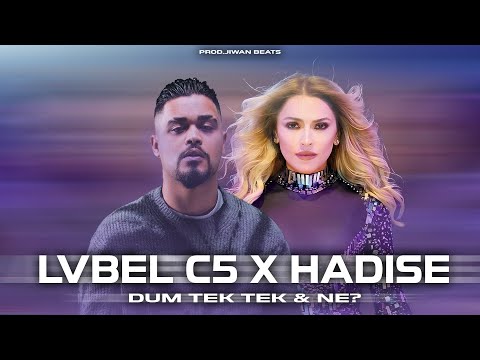 LvbelC5 & Hadise - DUM TEK TEK X NE? (Prod.Jiwan Beats)