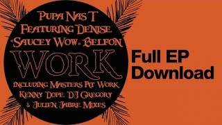 Pupa Nas T Ft. Denise - Work (Kenny Dope Tribal Mix) Resimi