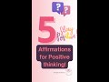 5 Affirmations for Positive Thinking