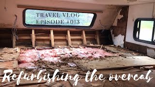 DIY COUPLE REBUILDING / REFURBISHING CAMPER OVER CAB BED  LeAw Vlog #013