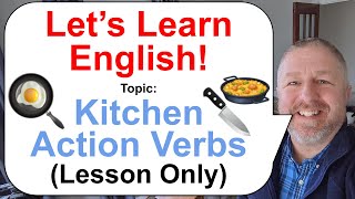 Free English Class! Topic: Kitchen Action Verbs!  (Lesson Only)